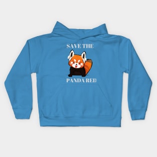 Save the red panda, A great gift for anyone you love, Kids Hoodie